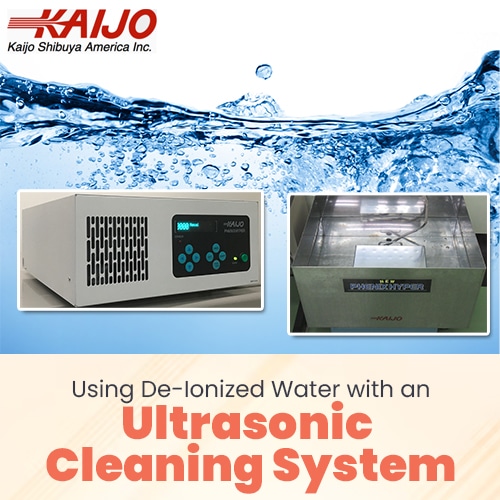 https://www.kaijo-shibuya.com/wp-content/uploads/2017/10/using-de-ionized-water-with-an-ultrasonic-cleaning-system.jpg
