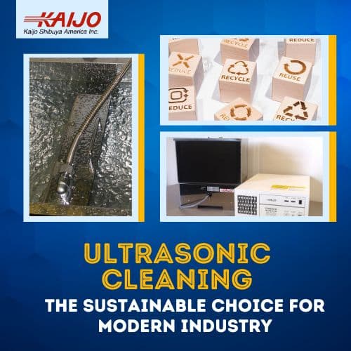 Ultrasonic Cleaning: The Sustainable Choice for Modern Industry