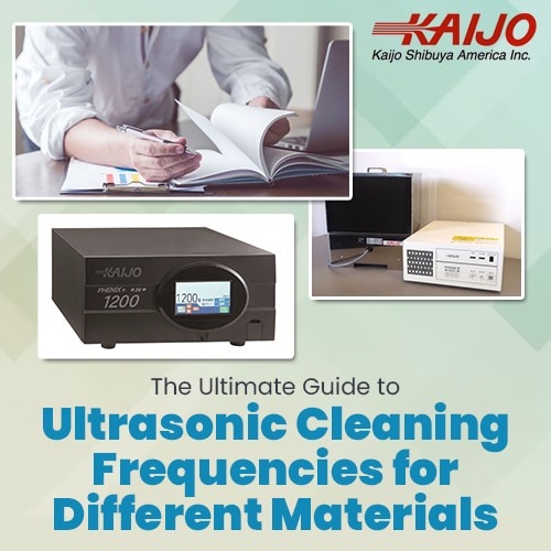 The Ultimate Guide to Ultrasonic Cleaning Frequencies for Different Materials