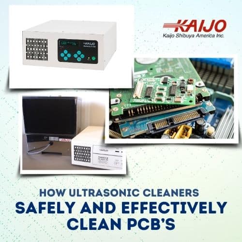 How Ultrasonic Cleaners Safely and Effectively Clean PCB's